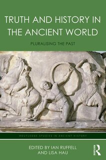 Front cover_Truth And History In The Ancient World