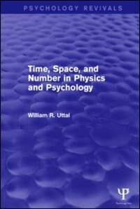 Front cover_Time, Space, and Number in Physics and Psychology (Psychology Revivals)