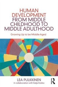 Front cover_Human Development From Middle Childhood To Middle Adulthood