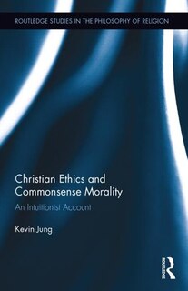 Front cover_Christian Ethics And Commonsense Morality