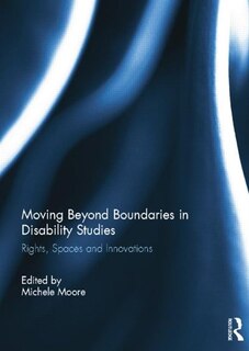 Front cover_Moving Beyond Boundaries In Disability Studies