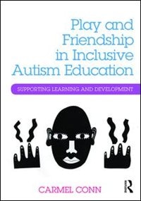 Front cover_Play And Friendship In Inclusive Autism Education