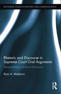 Front cover_Rhetoric And Discourse In Supreme Court Oral Arguments