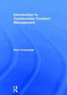 Introduction To Construction Contract Management by Brian Greenhalgh