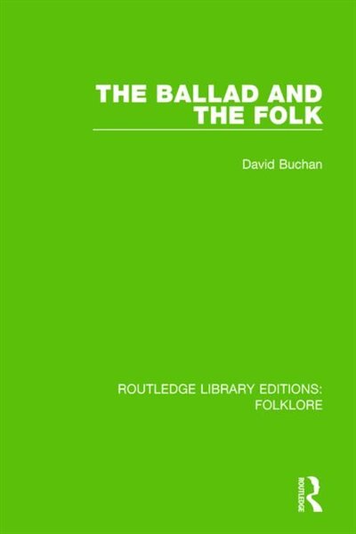Couverture_The Ballad and the Folk (RLE Folklore)