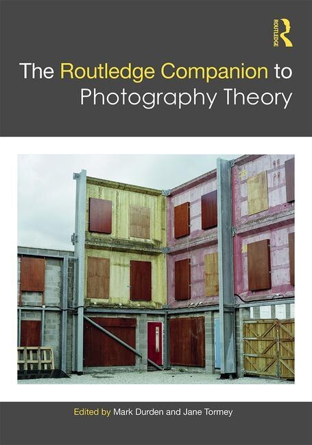 Front cover_The Routledge Companion To Photography Theory
