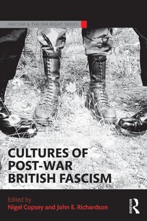 Front cover_Cultures Of Post-war British Fascism