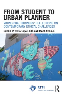 From Student To Urban Planner: Young Practitioners' Reflections On Contemporary Ethical Challenges