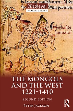 The Mongols And The West: 1221-1410