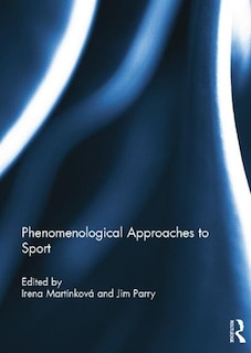Front cover_Phenomenological Approaches To Sport