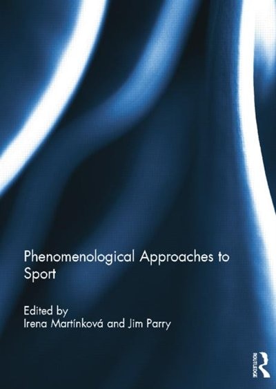 Phenomenological Approaches To Sport