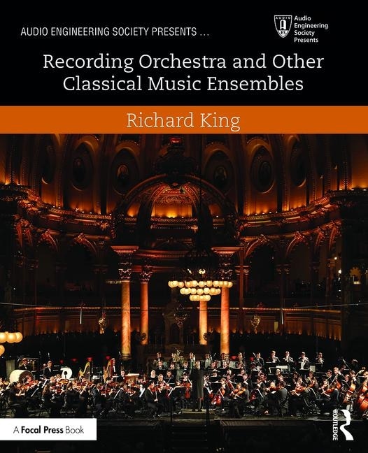 Front cover_Recording Orchestra And Other Classical Music Ensembles