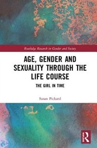 Front cover_Age, Gender And Sexuality Through The Life Course
