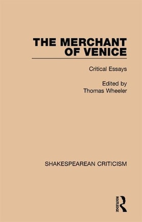 The Merchant Of Venice: Critical Essays