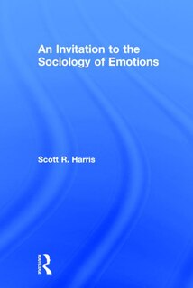 Couverture_An Invitation To The Sociology Of Emotions