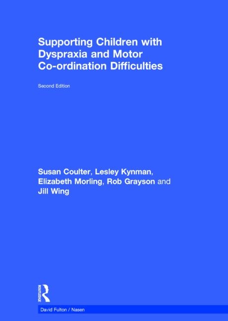 Front cover_Supporting Children With Dyspraxia And Motor Co-ordination Difficulties