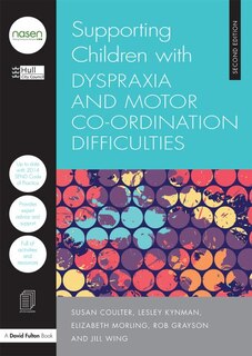 Front cover_Supporting Children With Dyspraxia And Motor Co-ordination Difficulties