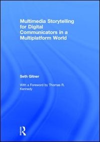 Couverture_Multimedia Storytelling For Digital Communicators In A Multiplatform World