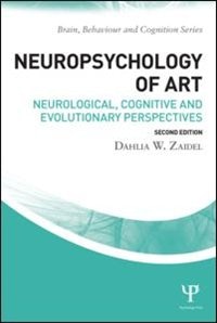 Neuropsychology Of Art: Neurological, Cognitive, And Evolutionary Perspectives