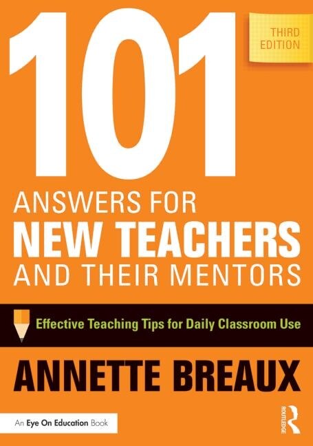 Front cover_101 Answers For New Teachers And Their Mentors