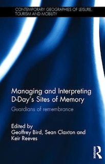 Front cover_Managing And Interpreting D-day's Sites Of Memory