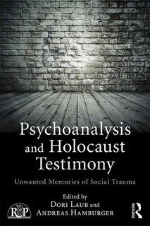 Front cover_Psychoanalysis And Holocaust Testimony
