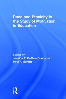 Front cover_Race And Ethnicity In The Study Of Motivation In Education