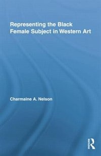 Couverture_Representing The Black Female Subject In Western Art