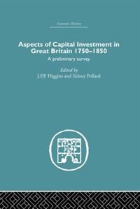 Front cover_Aspects of Capital Investment in Great Britain 1750-1850