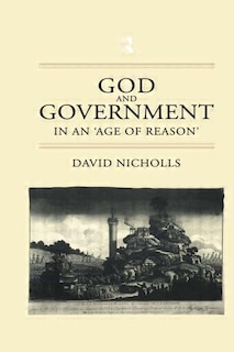 God And Government In An 'age Of Reason'