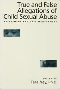Front cover_True And False Allegations Of Child Sexual Abuse
