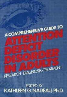 Couverture_A Comprehensive Guide To Attention Deficit Disorder In Adults