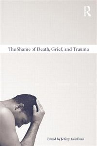 Couverture_The Shame of Death, Grief, and Trauma