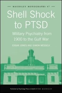 Shell Shock To Ptsd: Military Psychiatry From 1900 To The Gulf War