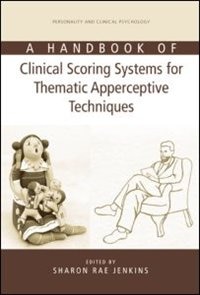 Front cover_A Handbook Of Clinical Scoring Systems For Thematic Apperceptive Techniques