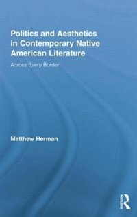 Couverture_Politics And Aesthetics In Contemporary Native American Literature