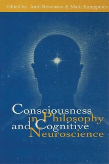 Front cover_Consciousness In Philosophy And Cognitive Neuroscience