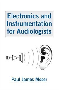Couverture_Electronics And Instrumentation For Audiologists