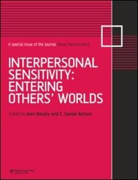 Interpersonal Sensitivity: Entering Others' Worlds: A Special Issue Of Social Neuroscience