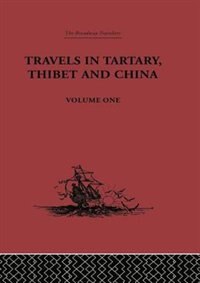 Couverture_Travels in Tartary, Thibet and China, Volume One