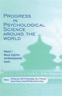 Couverture_Progress In Psychological Science Around The World. Volume 1 Neural, Cognitive And Developmental Issues.