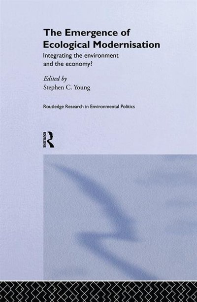 Front cover_The Emergence of Ecological Modernisation
