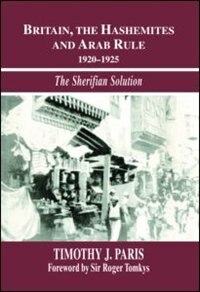 Couverture_Britain, the Hashemites and Arab Rule