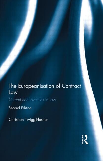 Front cover_The Europeanisation Of Contract Law