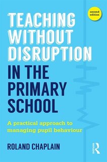 Front cover_Teaching Without Disruption In The Primary School