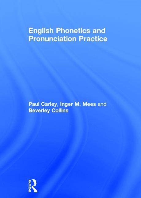 Front cover_English Phonetics And Pronunciation Practice