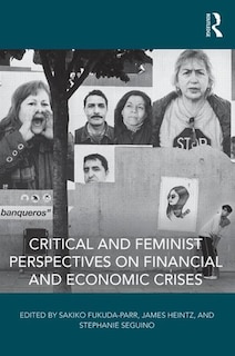 Front cover_Critical And Feminist Perspectives On Financial And Economic Crises