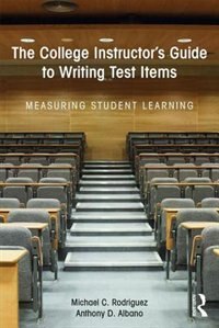 Front cover_The College Instructor's Guide To Writing Test Items