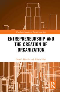 Front cover_Entrepreneurship and the Creation of Organization