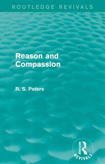 Front cover_Reason and Compassion (Routledge Revivals)
